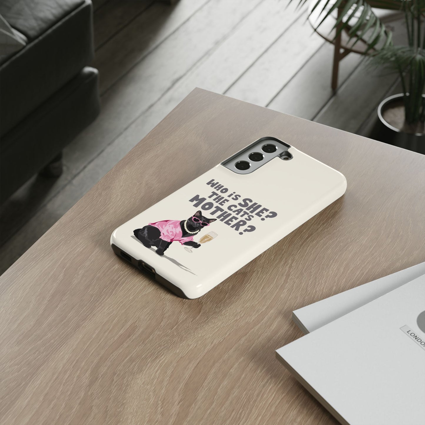 Who is She? The Cats Mother? Funny Irish Mammy Phone Case
