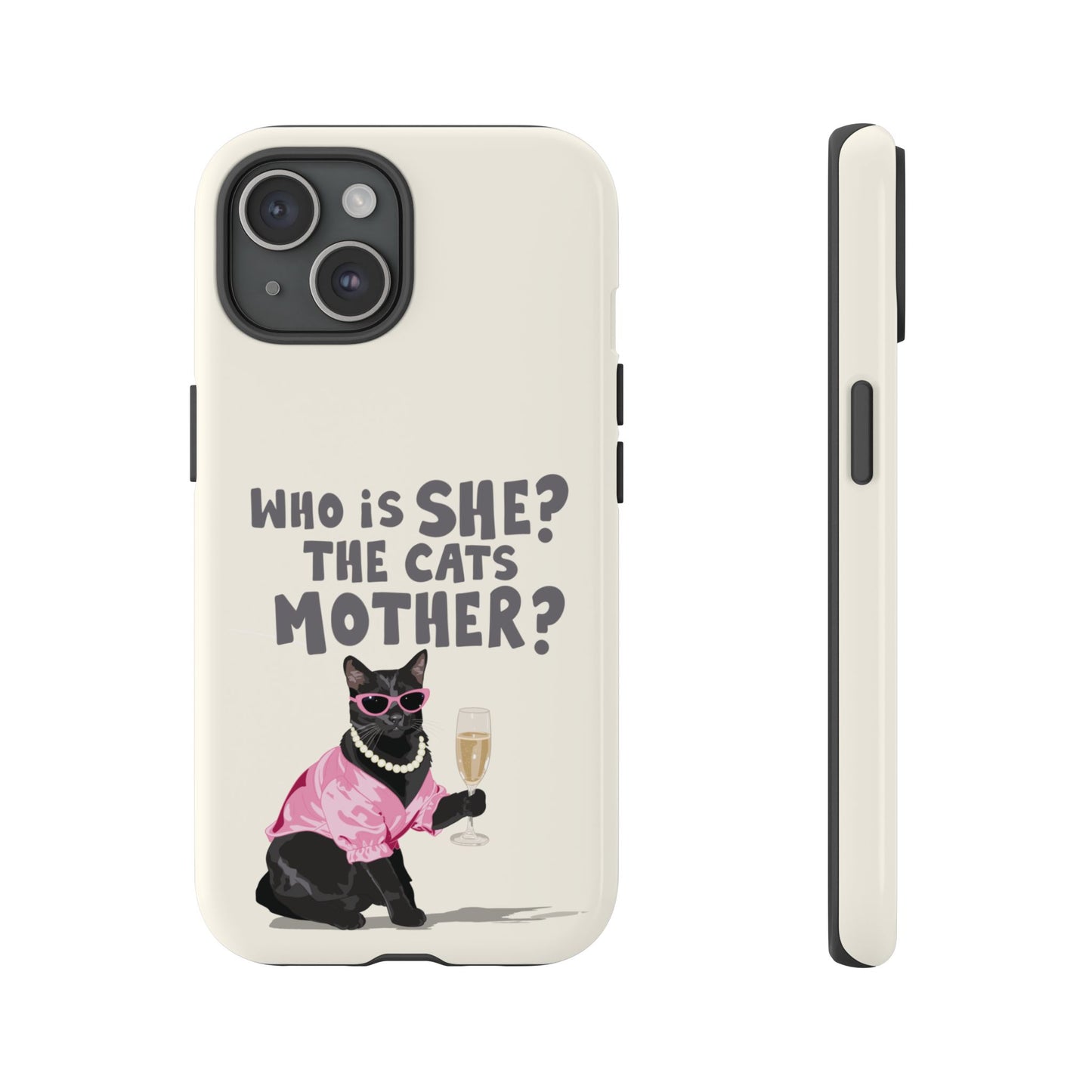 Who is She? The Cats Mother? Funny Irish Mammy Phone Case