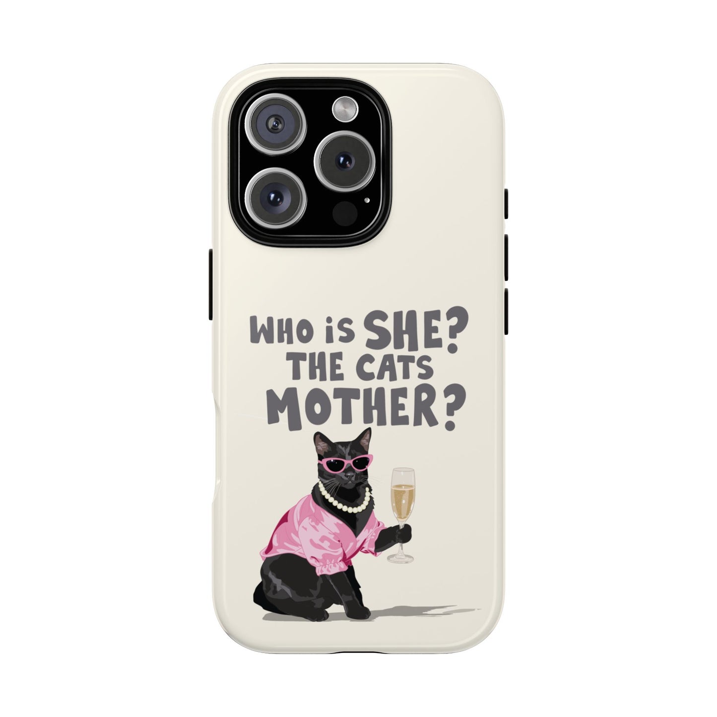 Who is She? The Cats Mother? Funny Irish Mammy Phone Case