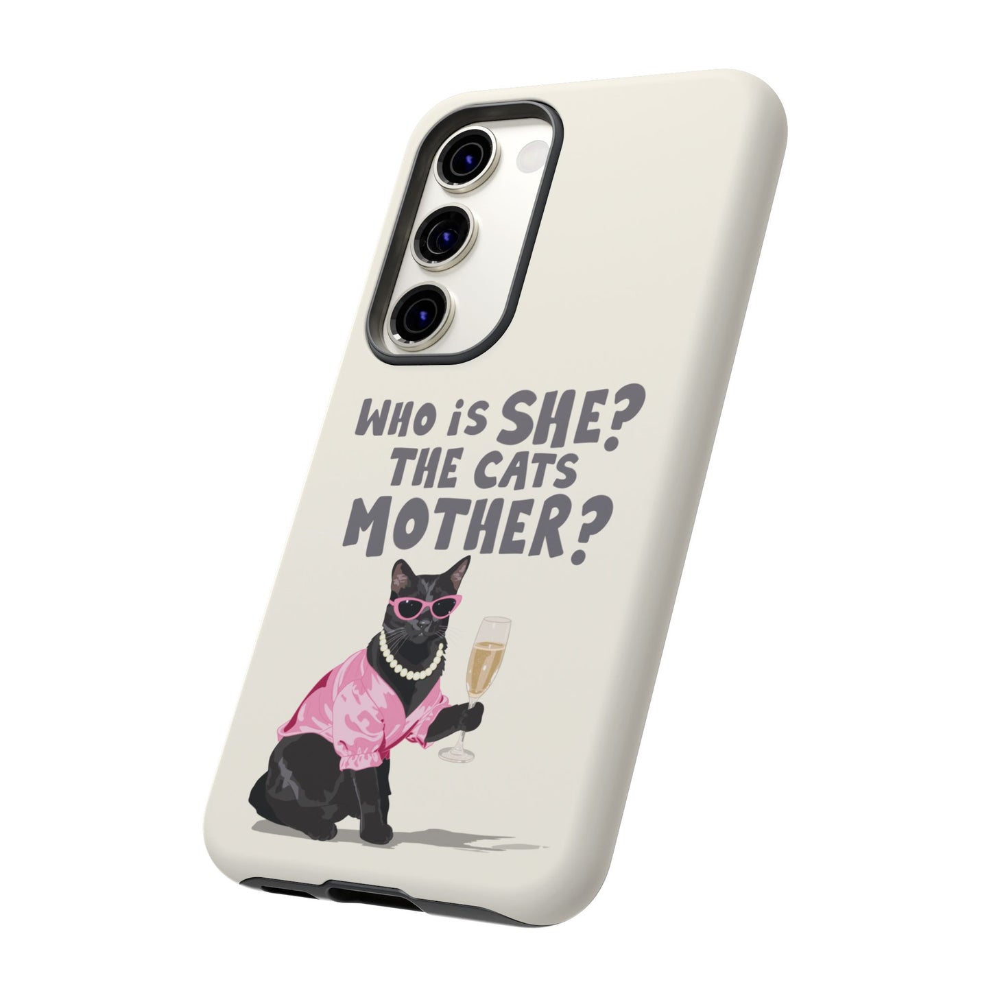Who is She? The Cats Mother? Funny Irish Mammy Phone Case