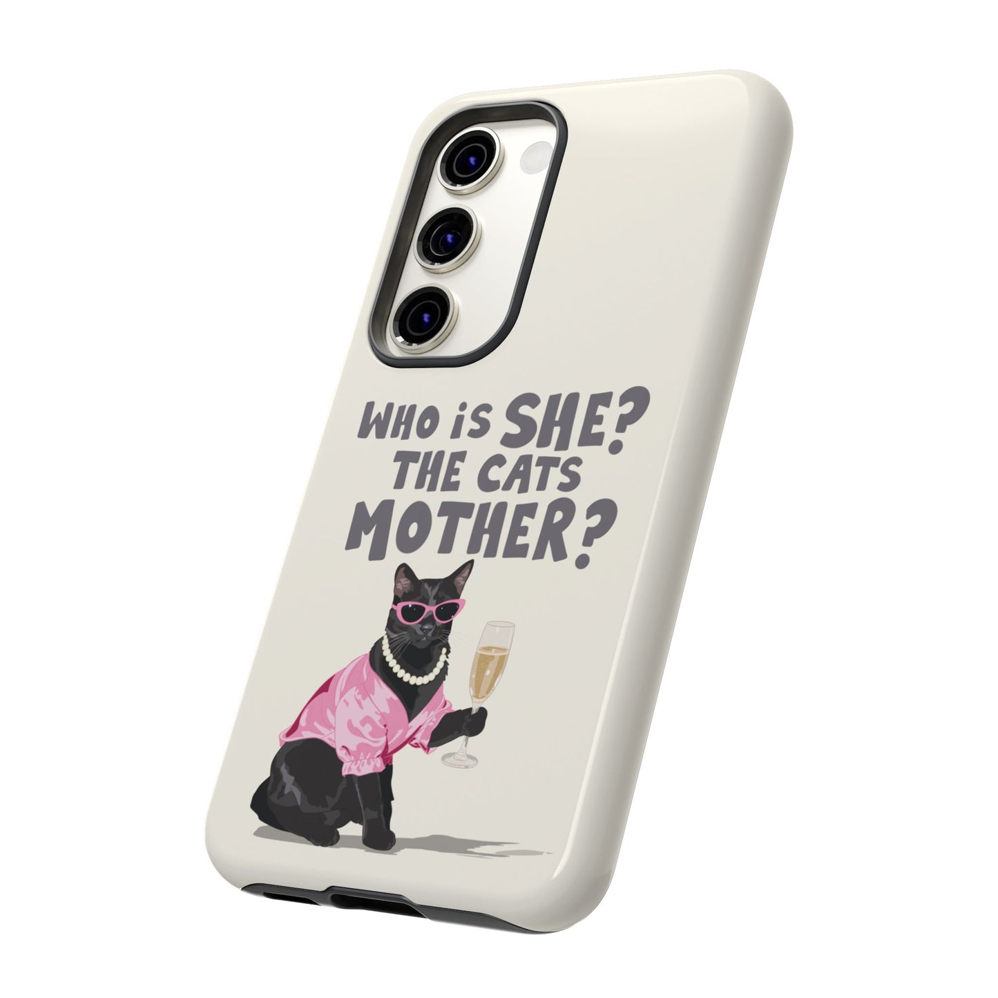 Who is She? The Cats Mother? Funny Irish Mammy Phone Case