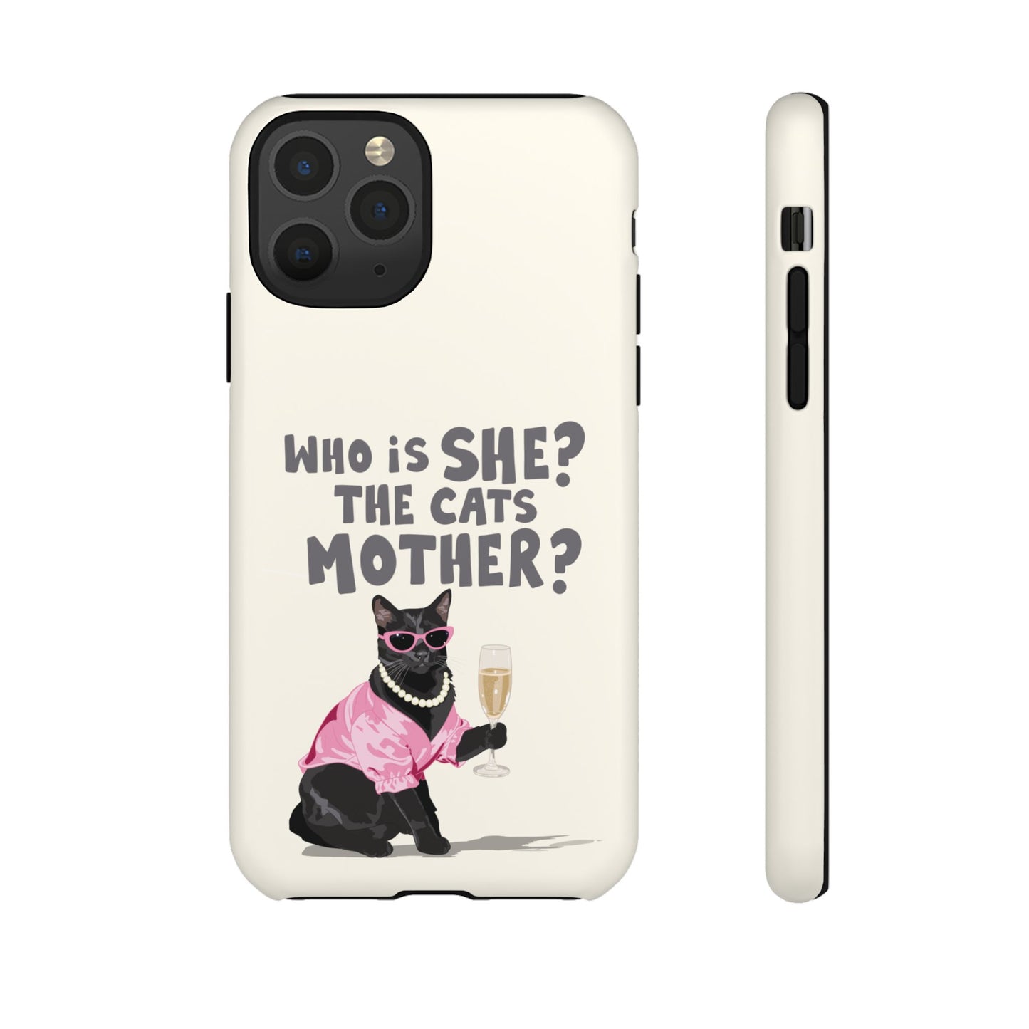 Who is She? The Cats Mother? Funny Irish Mammy Phone Case