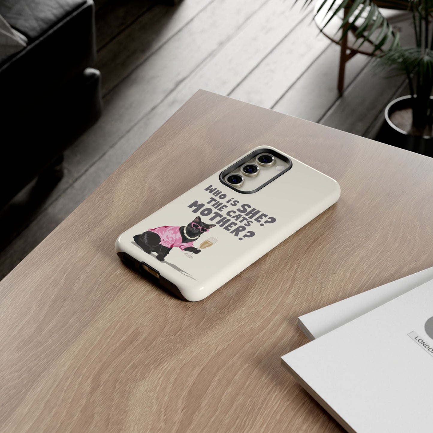 Who is She? The Cats Mother? Funny Irish Mammy Phone Case