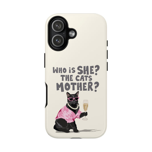 Who is She? The Cats Mother? Funny Irish Mammy Phone Case