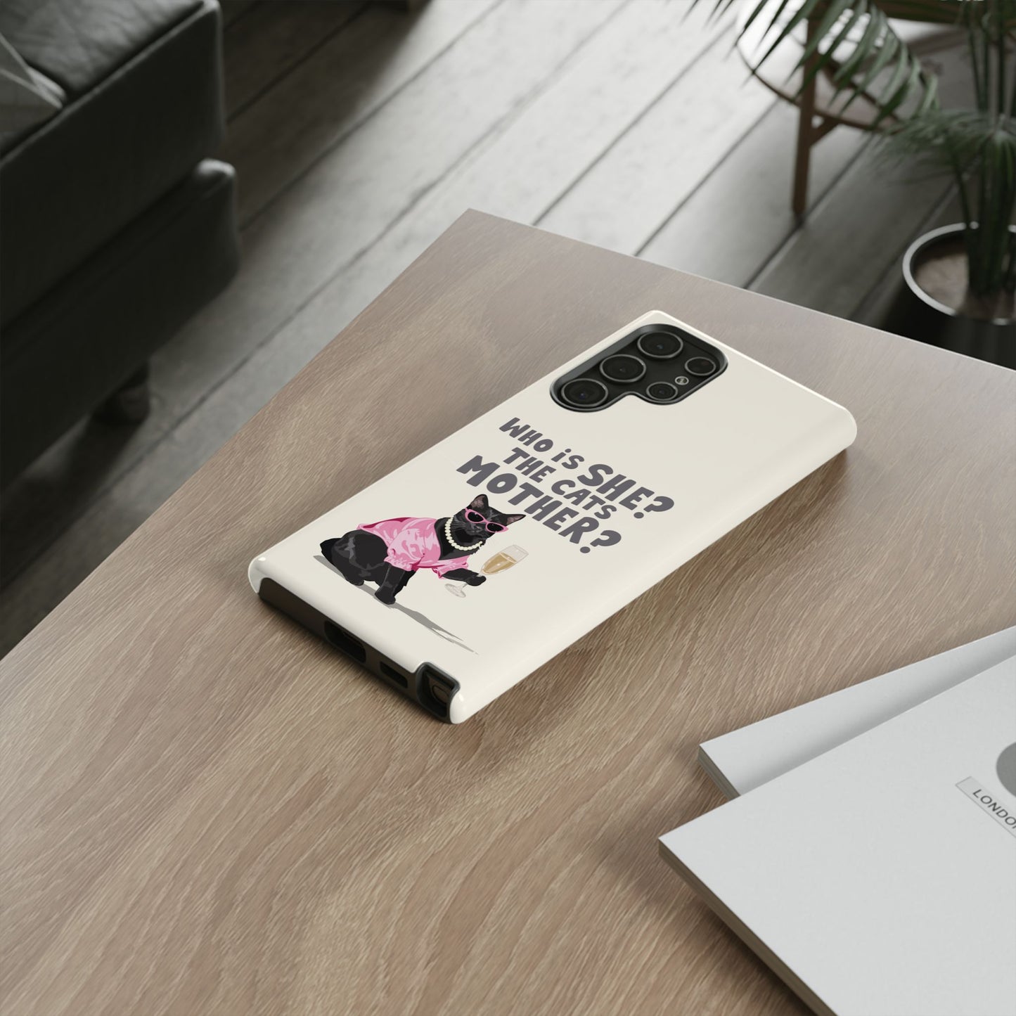 Who is She? The Cats Mother? Funny Irish Mammy Phone Case