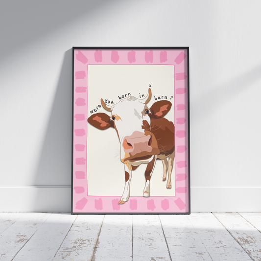 Were you Born in a Barn - Funny Irish Cow Print