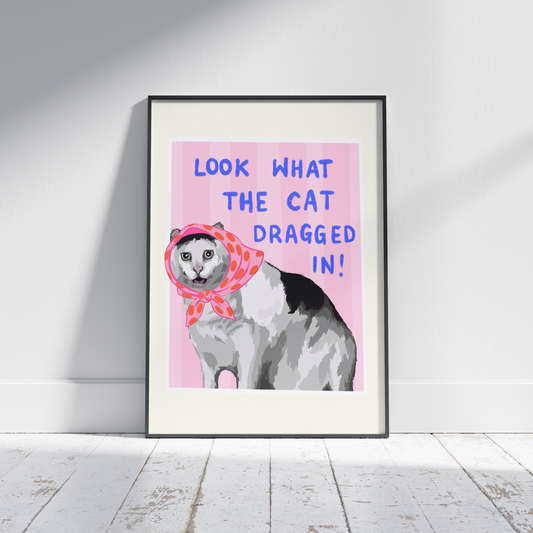 Look What the Cat Dragged In - Funny Cat Print - Irish Art