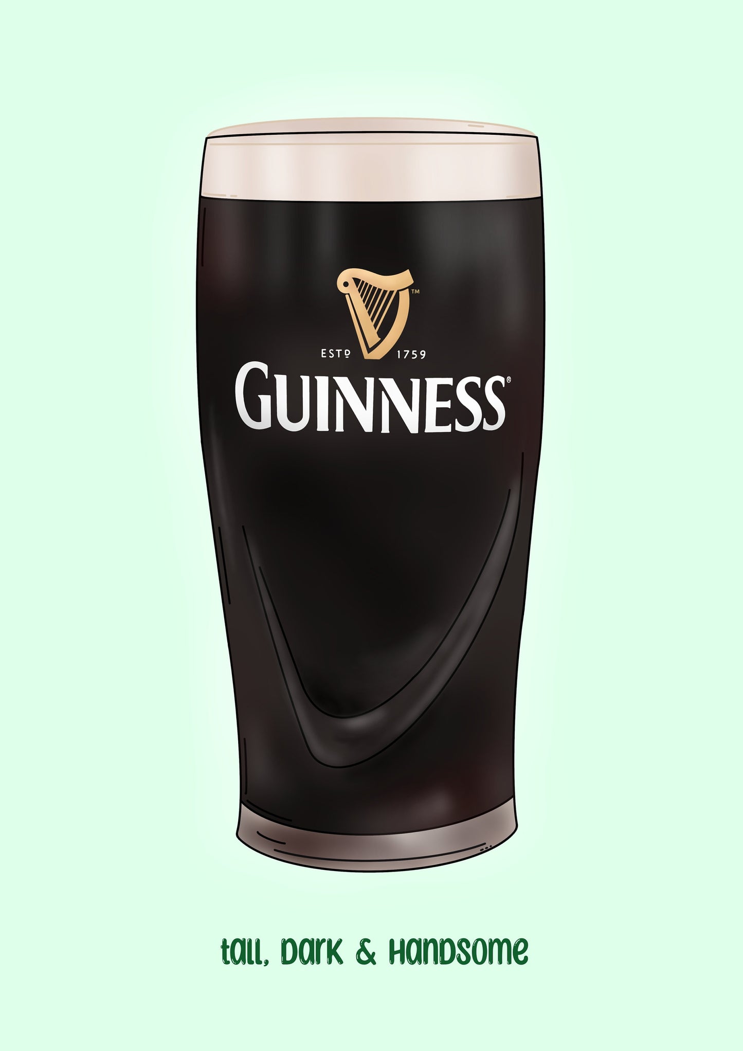 Guinness Pint Print: Irish Home Decor - Tall, Dark and Handsome