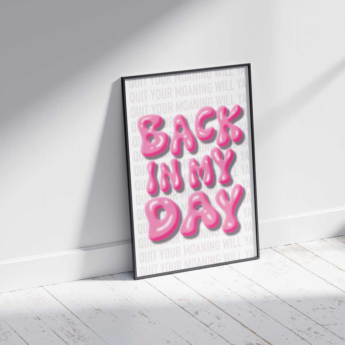 Back in My Day - Irish Mammy Print - Quit your Moaning will ya
