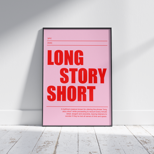 Long Story Short print - Funny Irish Sayings