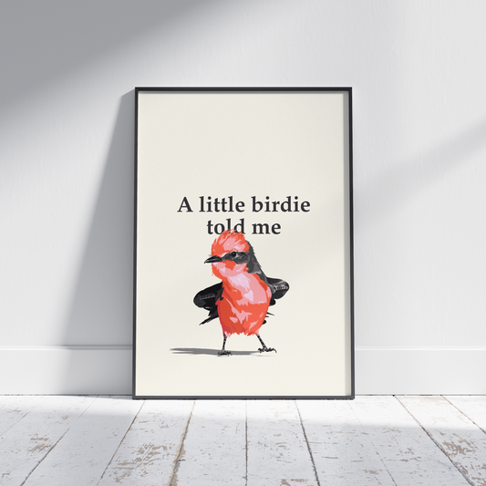 A Little Birdie Told Me - Sassy Bird Art - Funny Irish Mammy Sayings