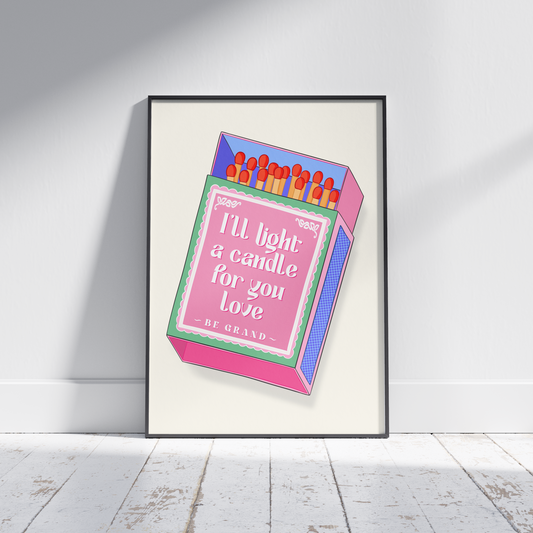 I'll Light a Candle for you Love - Be Grand | Classic Irish Mammy Print