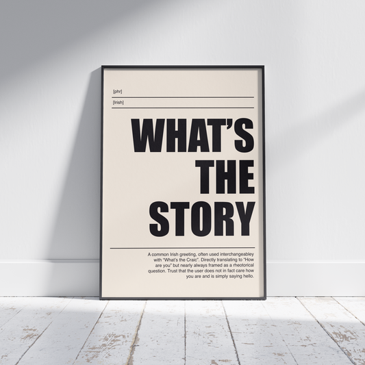 What's the Story Irish Definition Print - Irish Humour