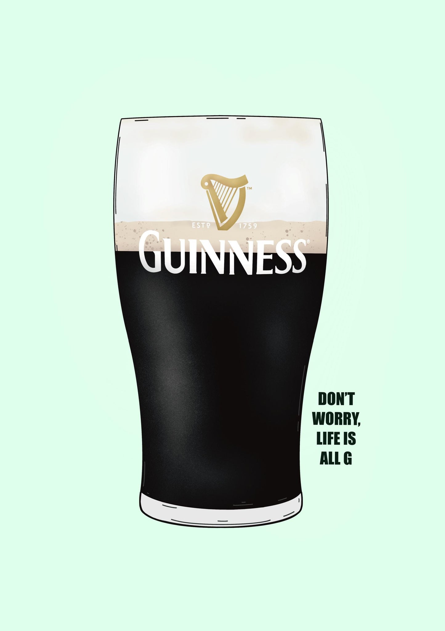 Guinness Pint Print | Split the G, life is all G | Irish Home Decor